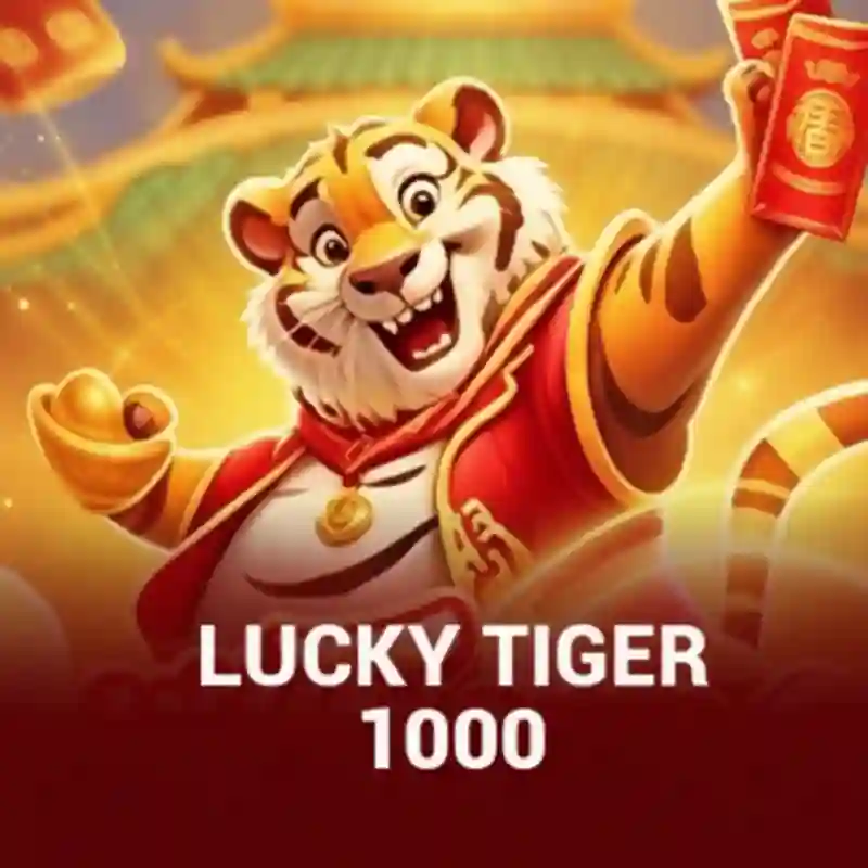 Lucky Tiger 1000